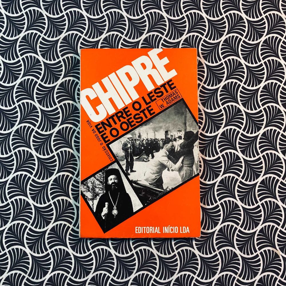 Chipre Entre o Leste e o Oeste - Thomas W. Adams