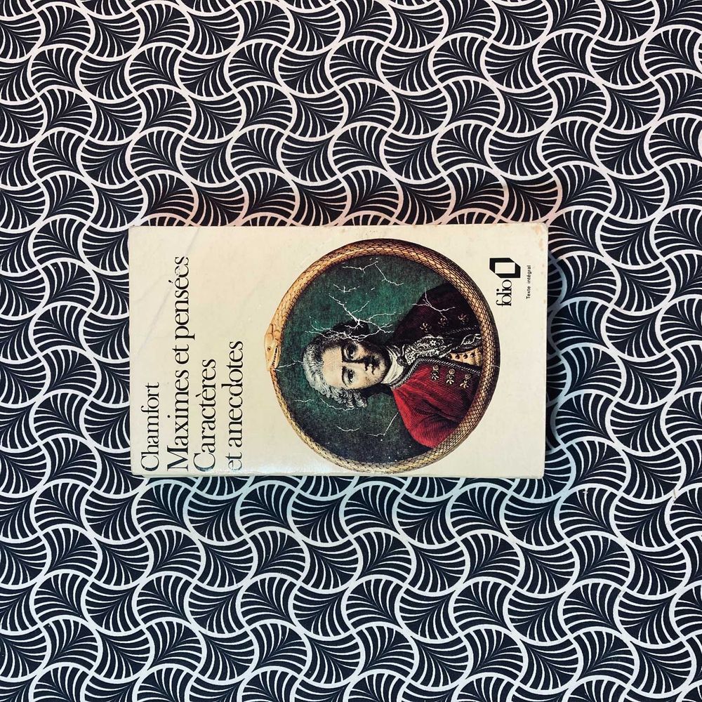Maximes et Pensées / Caractères et Anecdotes - Chamfort