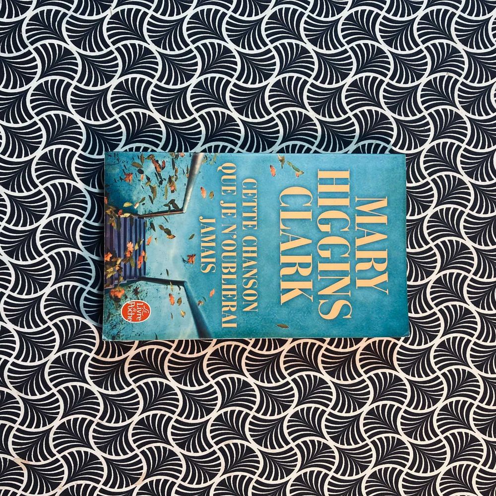 Cette Chanson Que Je N'Oublierai Jamais - Mary Higgins Clark