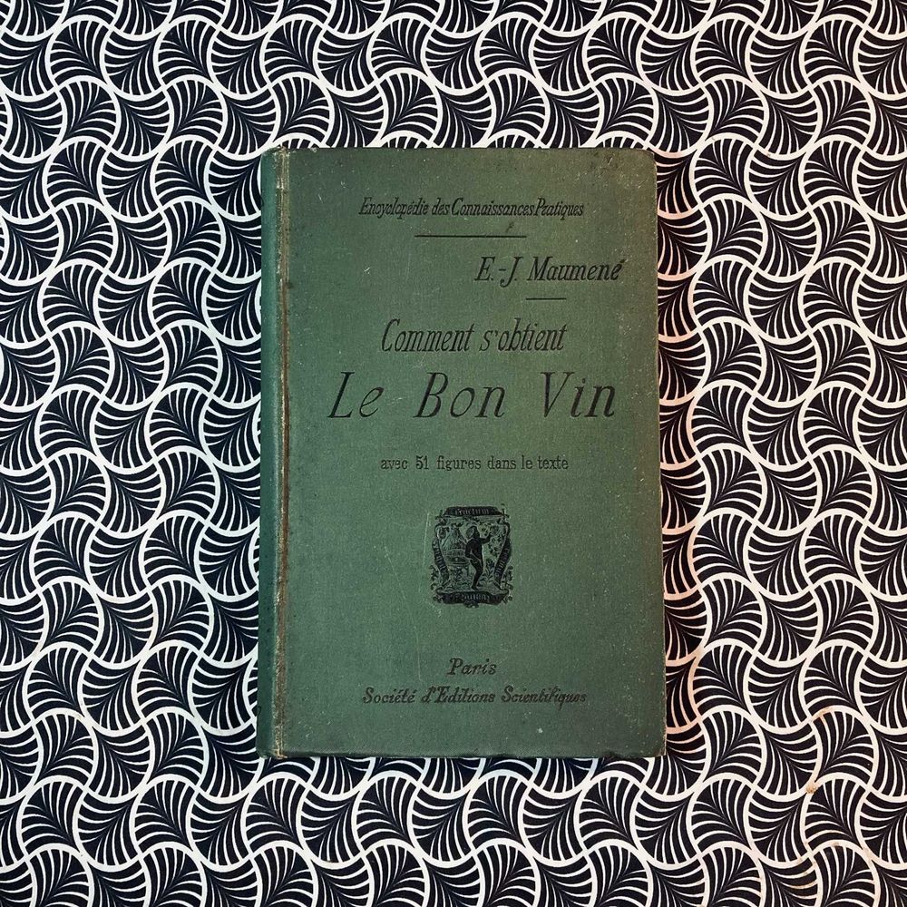 Comment S'Obtient Le Bon Vin - E. J. Maumené