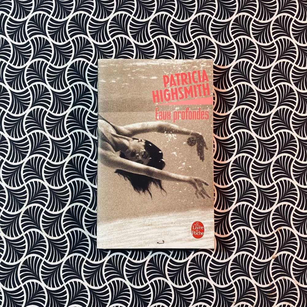 Eaux Profondes - Patricia Highsmith