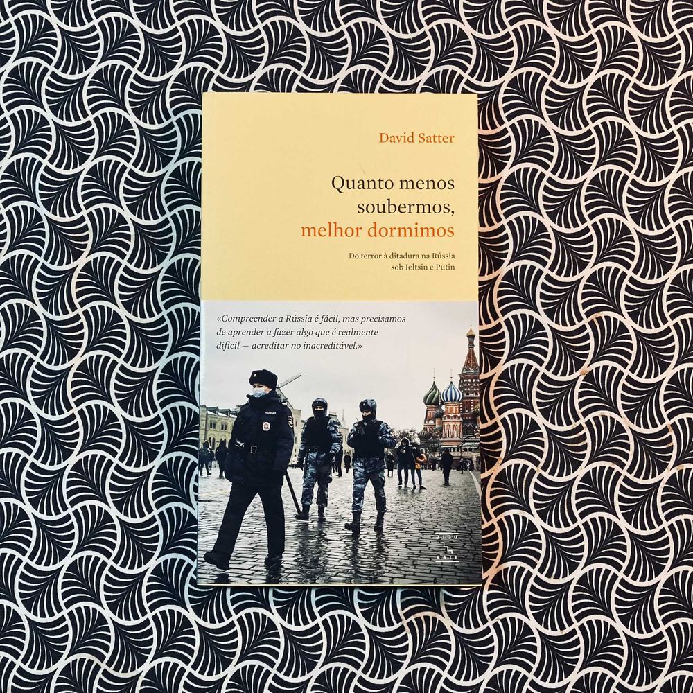 Quanto Menos Soubermos, Melhor Dormimos - David Satter