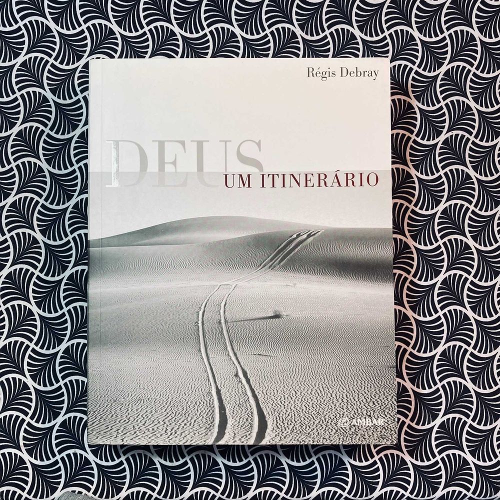 Deus, Um Itinerário - Régis Debray