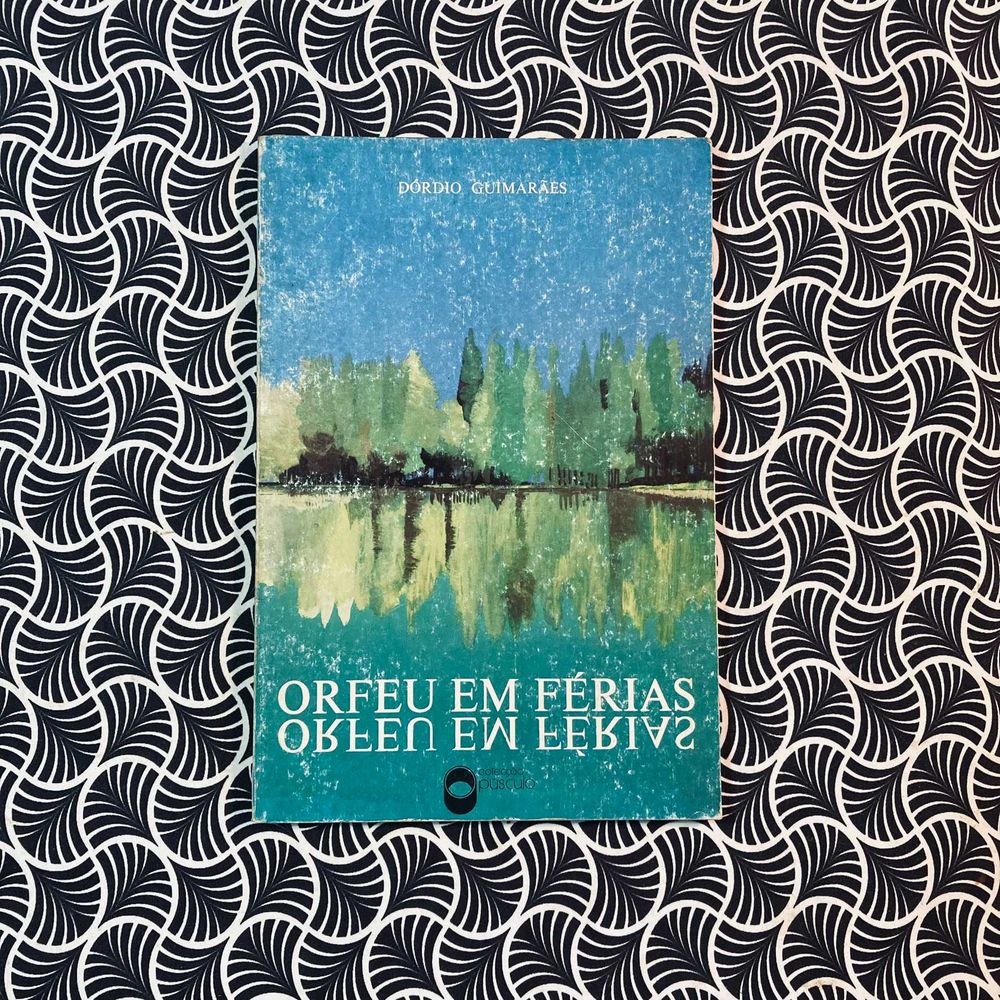 Orfeu em Férias (1ª ed.) - Dórdio Guimarães