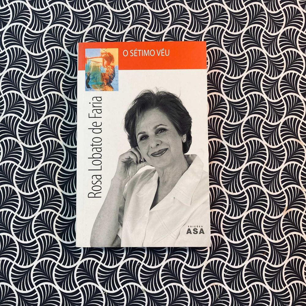 O Sétimo Véu (1ª ed.) - Rosa Lobato de Faria