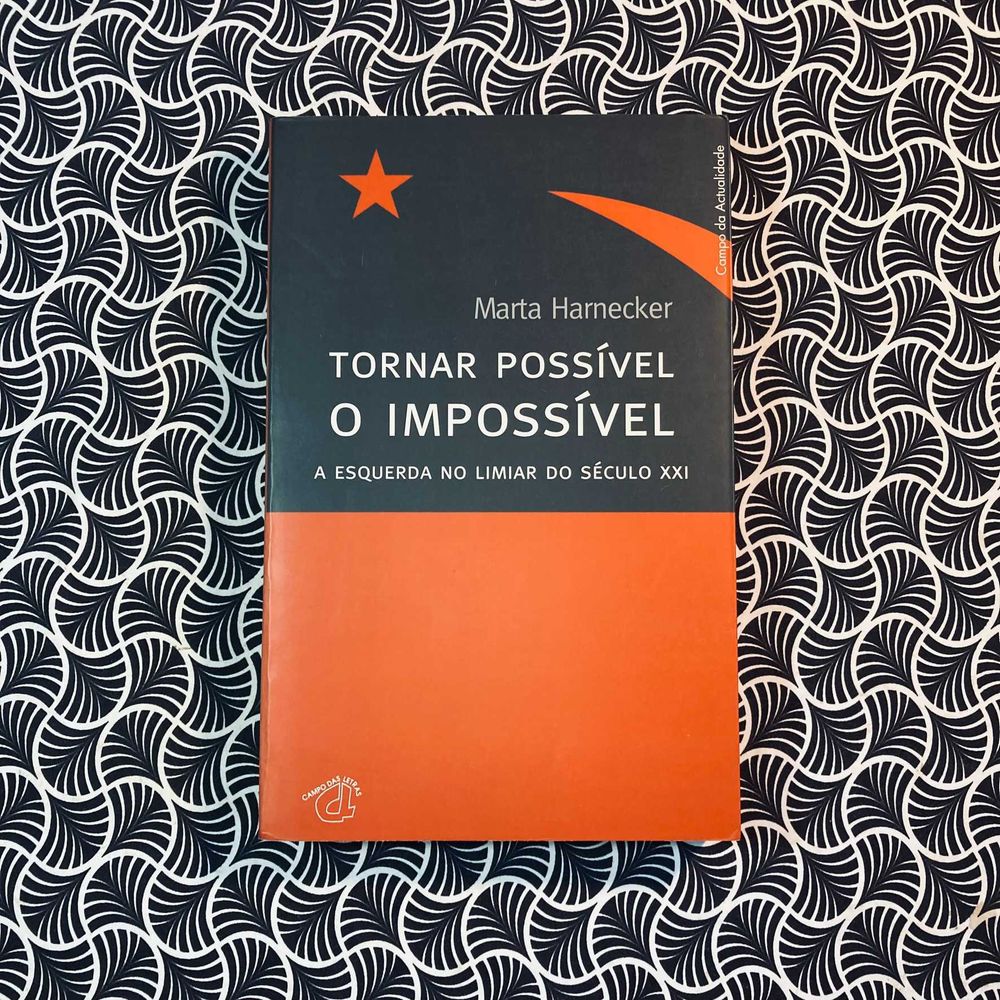 Tornar Possível o Impossível: A Esquerda no Limiar do Século XXI