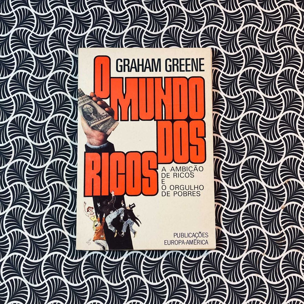 O Mundo dos Ricos - Graham Greene