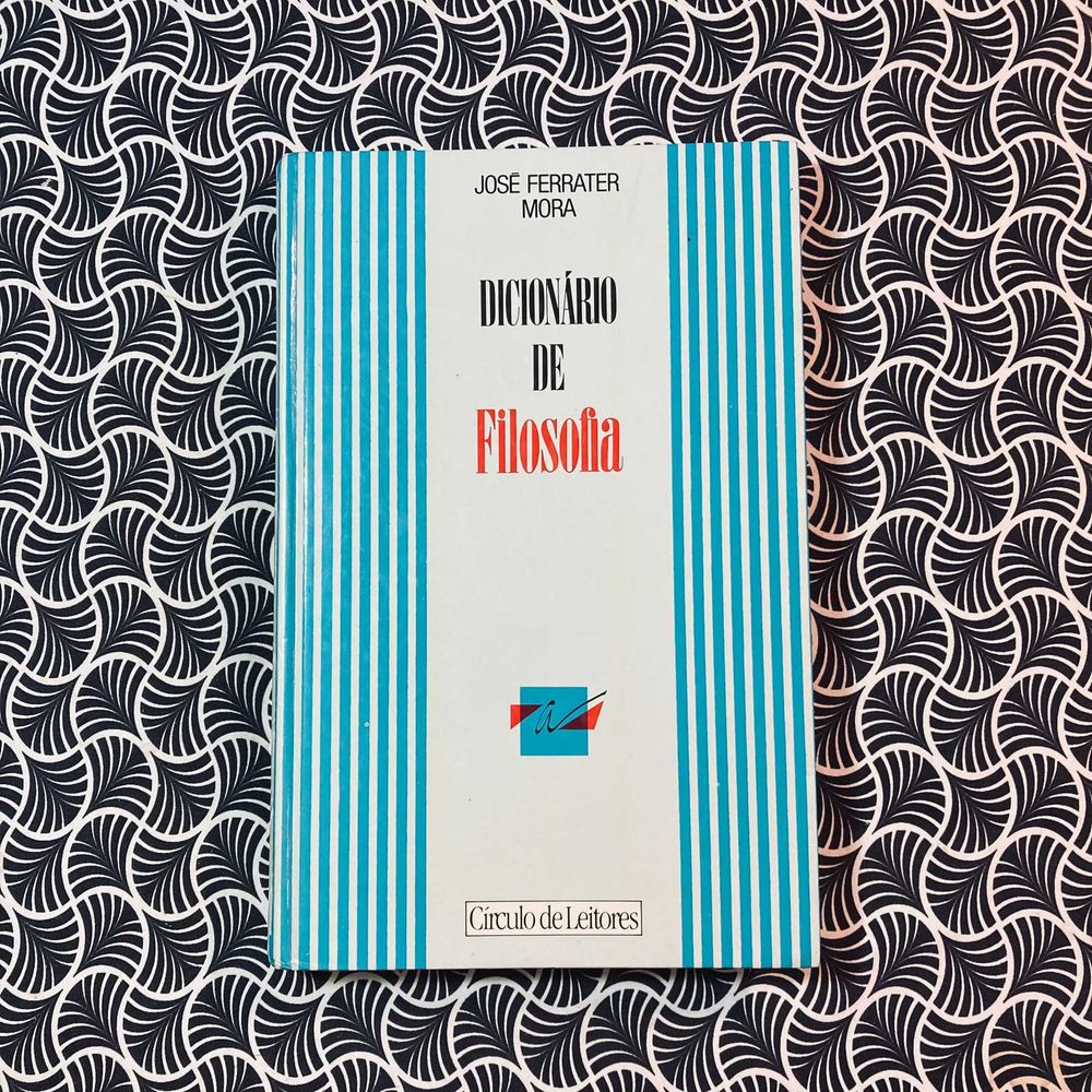 Dicionário de Filosofia - José Ferrater Mora