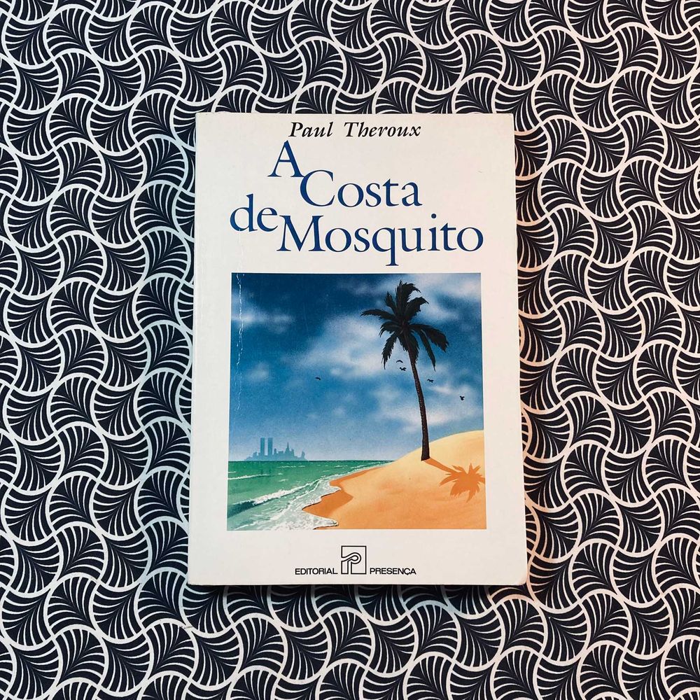 A Costa de Mosquito - Paul Theroux