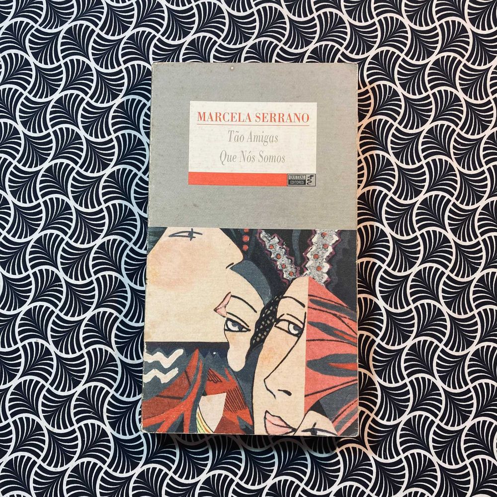 Tão Amigas Que Nós Somos - Marcela Serrano