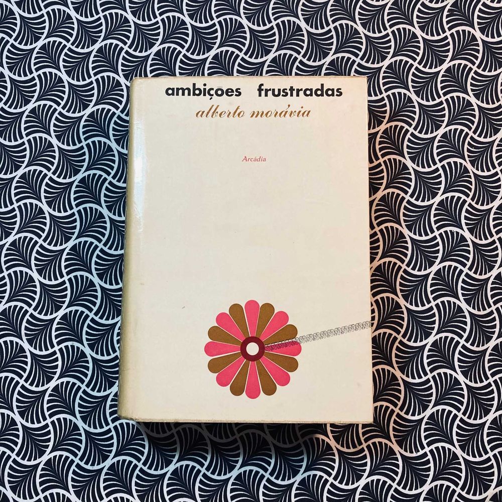 Ambições Frustradas - Alberto Moravia