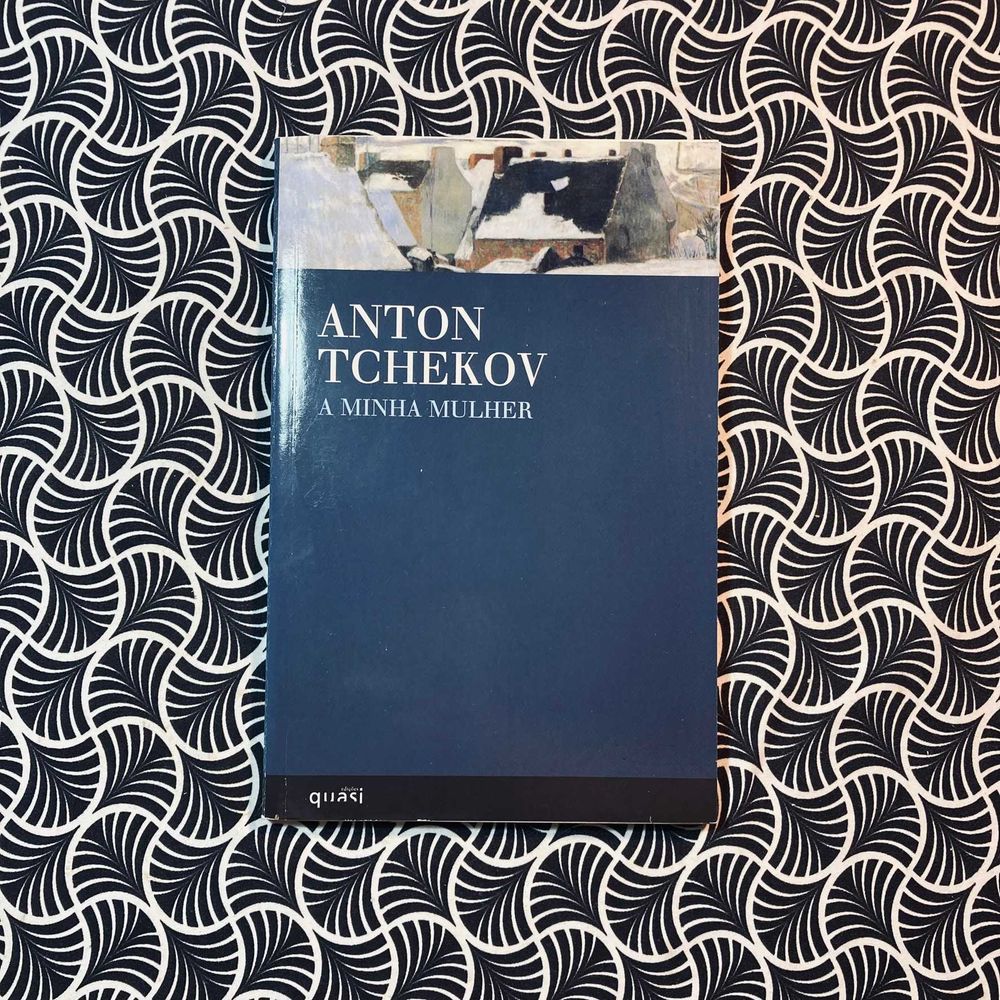 A Minha Mulher - Anton Tchekov