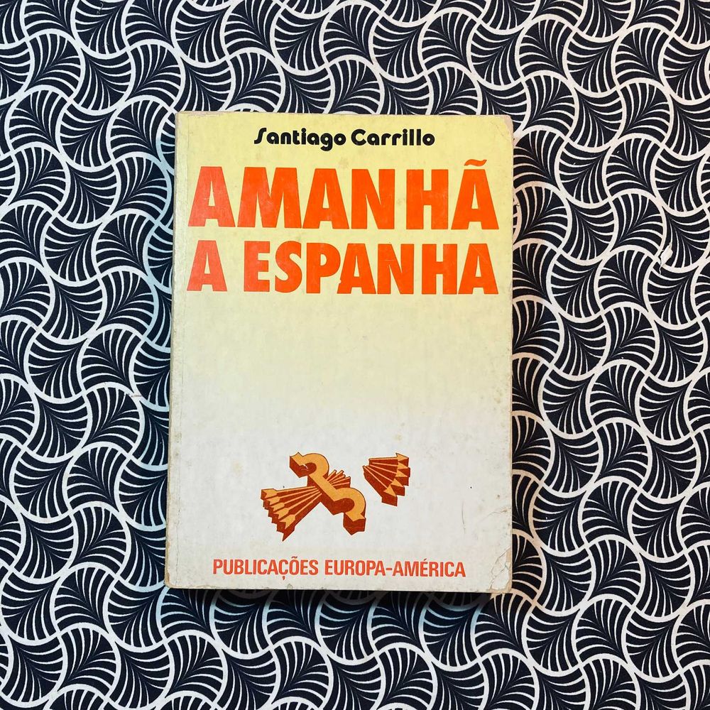 Amanhã, A Espanha - Santiago Carrillo