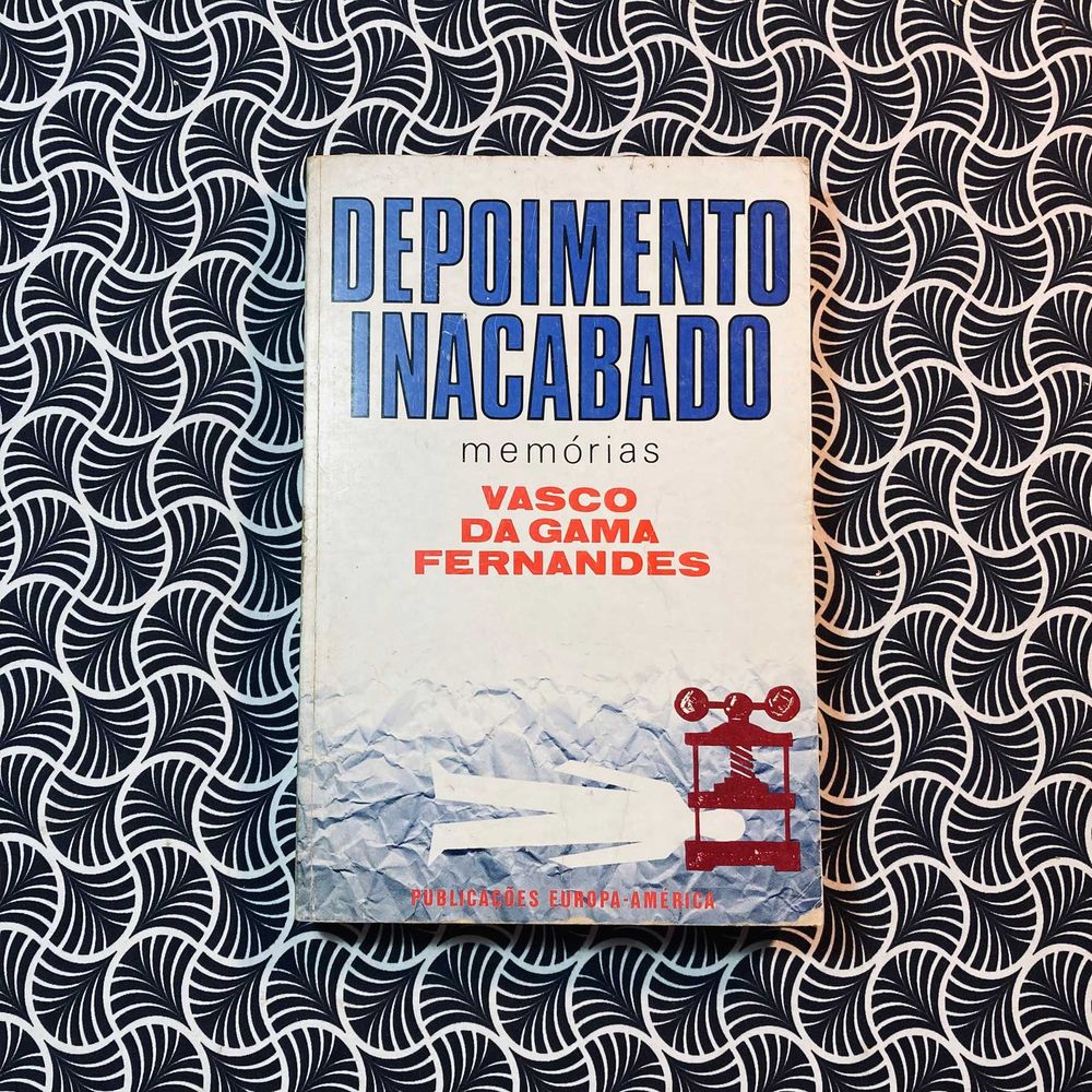 Depoimento Inacabado - Memórias - Vasco da Gama Fernandes
