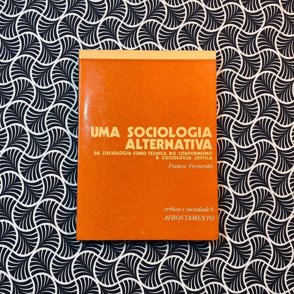Uma Sociologia Alternativa - Franco Ferrarotti