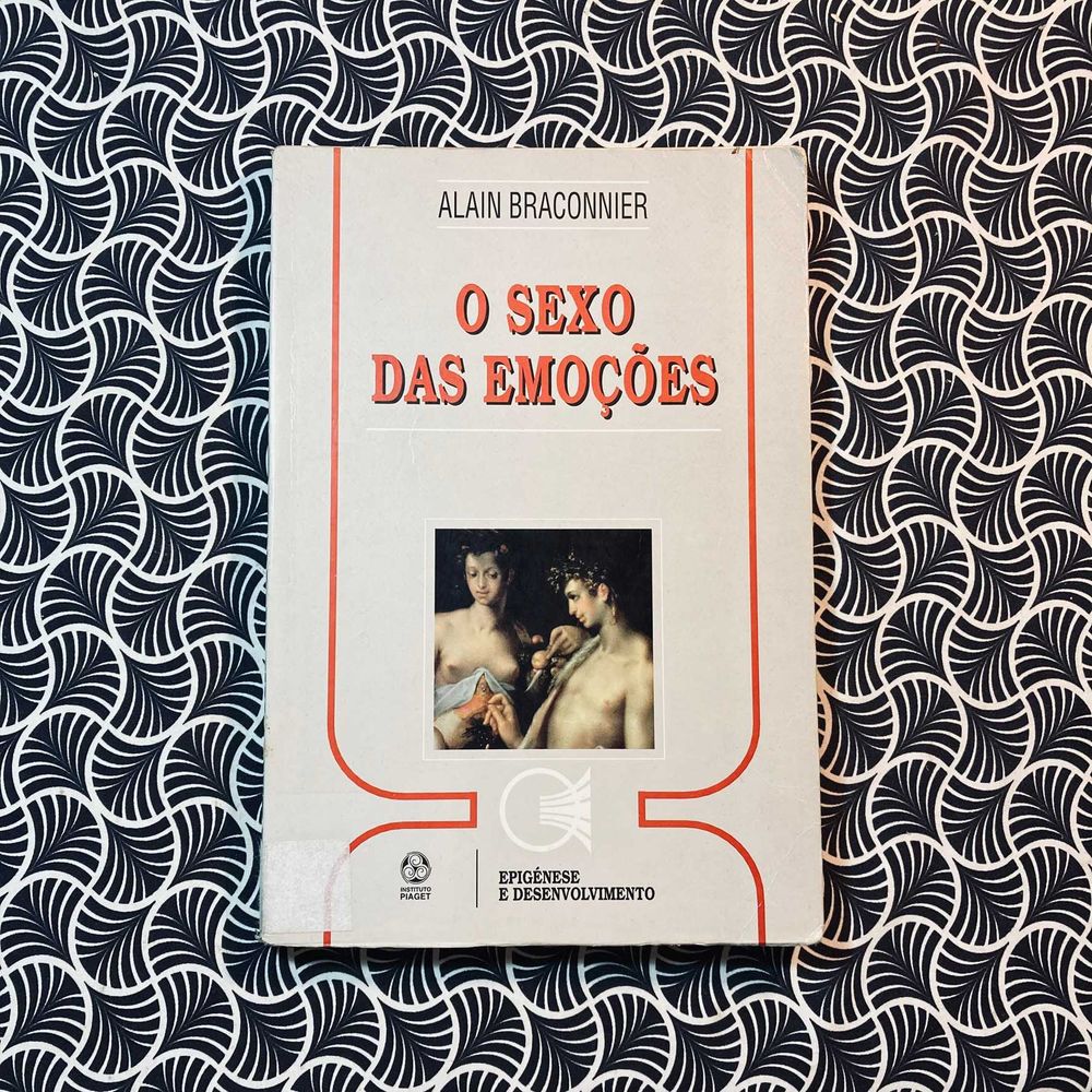 O Sexo das Emoções - Alain Braconnier