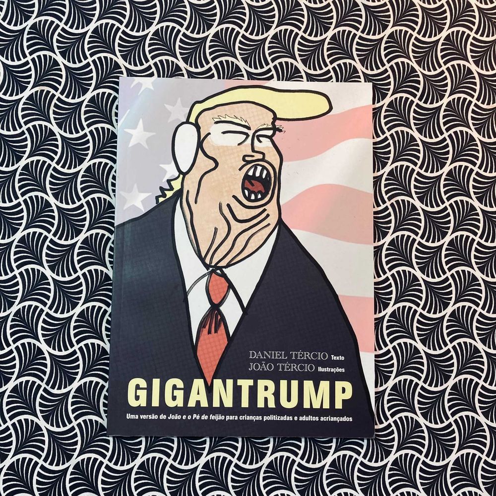 Gigantrump - Daniel Tércio, João Tércio