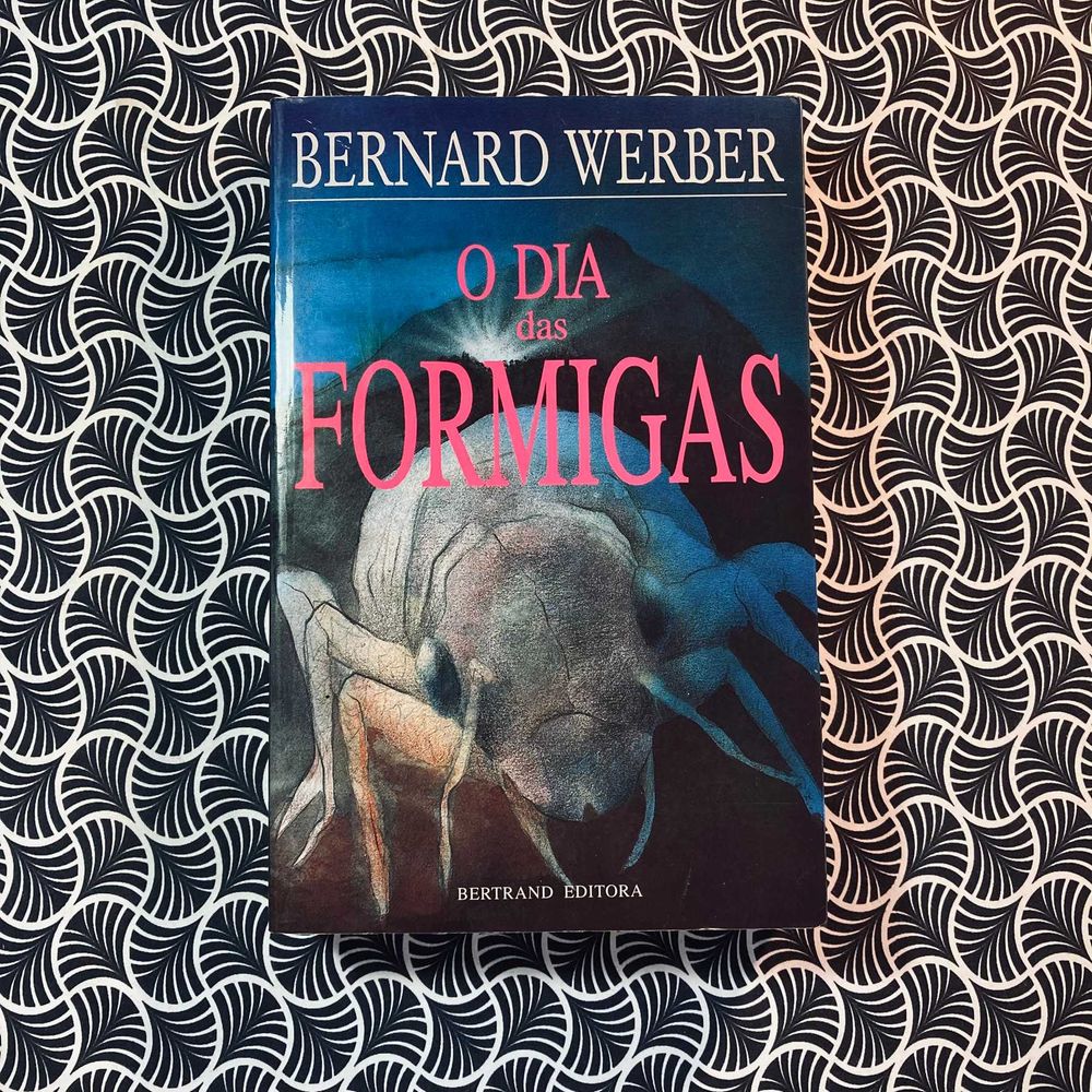 O Dia das Formigas - Bernard Werber