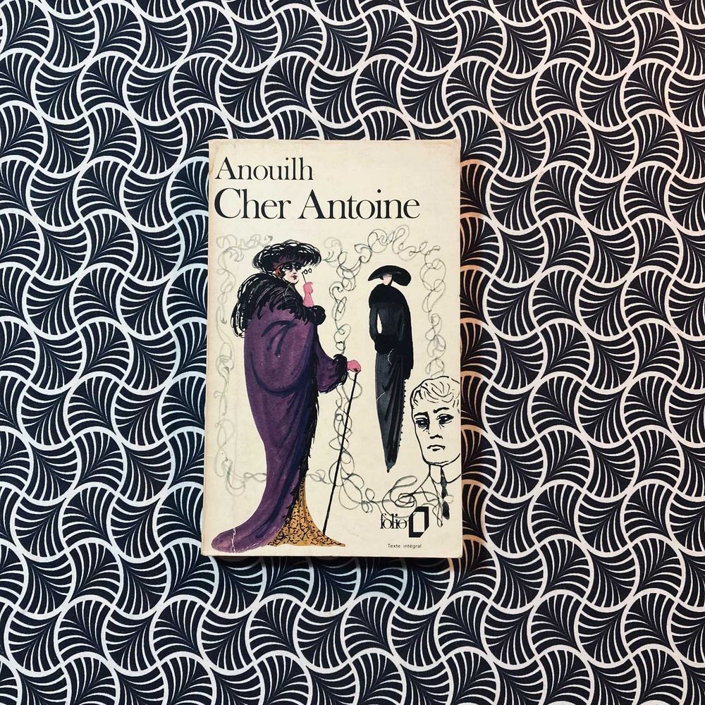 Cher Antoine - Anouilh