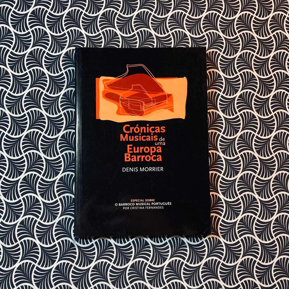 Crónicas Musicais de uma Europa Barroca - Denis Morrier