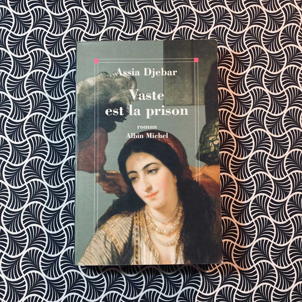 Vaste Est La Prison - Assia Djebar