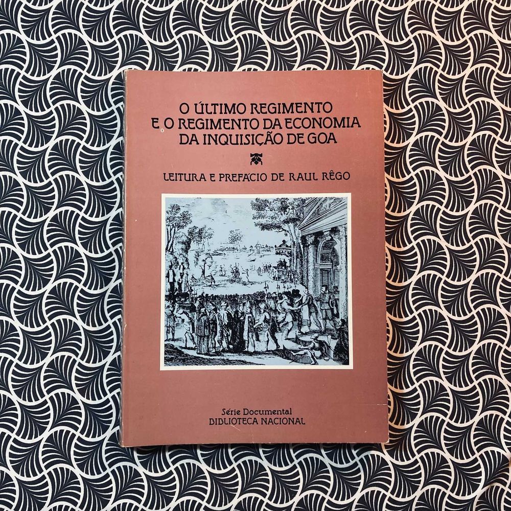 O Último Regimento e o Regimento da Economia da Inquisição de Goa