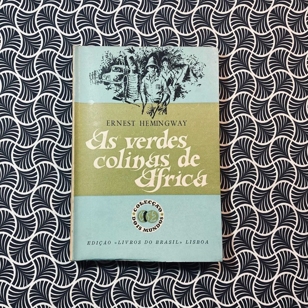 As Verdes Colinas de África - Ernest Hemingway