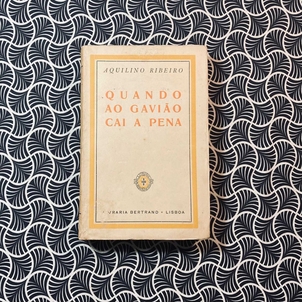 Quando ao Gavião Cai a Pena - Aquilino Ribeiro