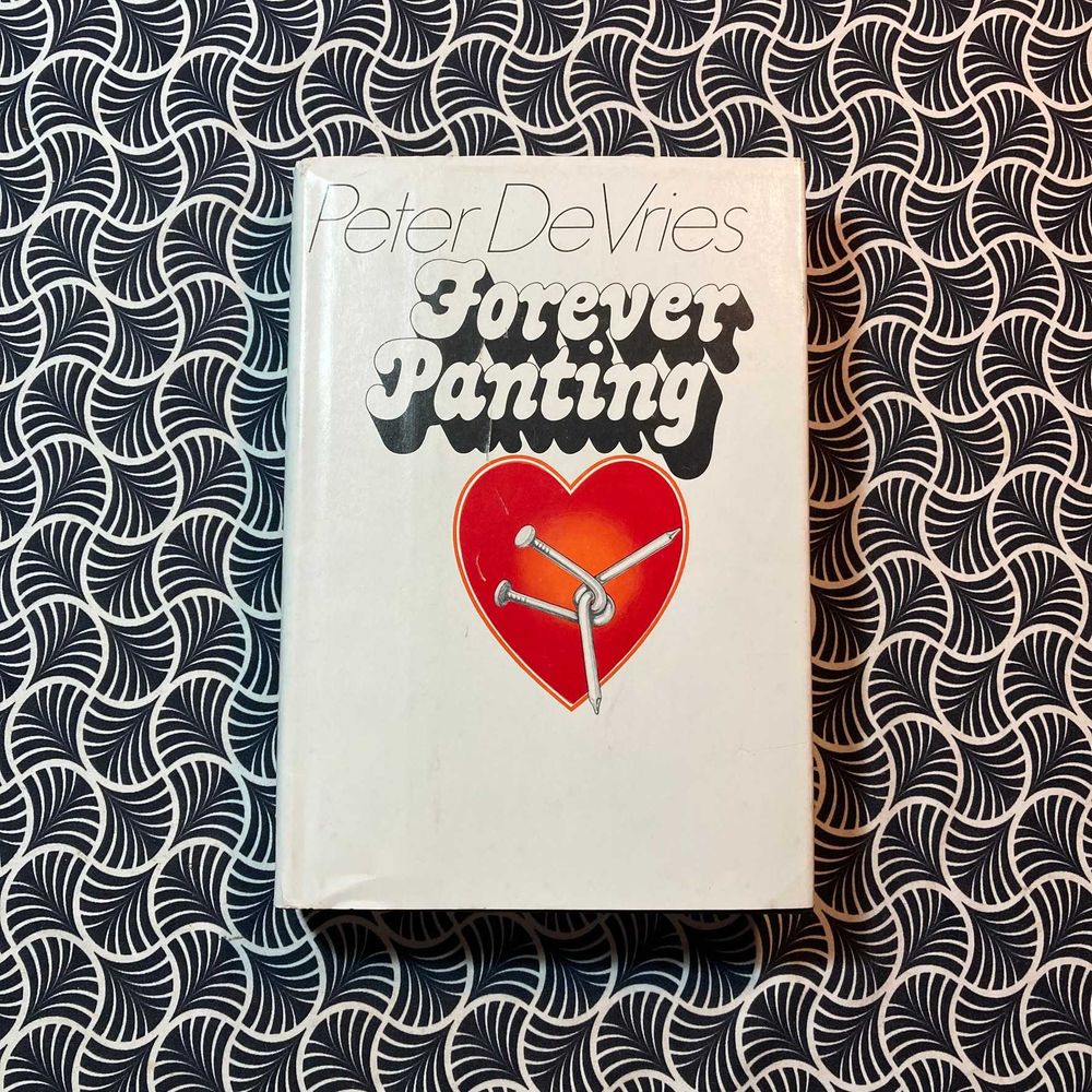 Forever Panting (2nd. printing, BCE) - Peter Devries