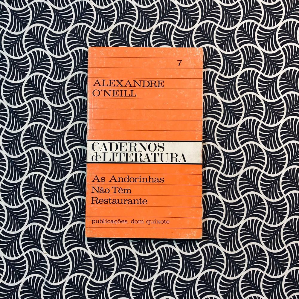 As Andorinhas Não Têm Restaurante (1ª ed.) - Alexandre O'Neill