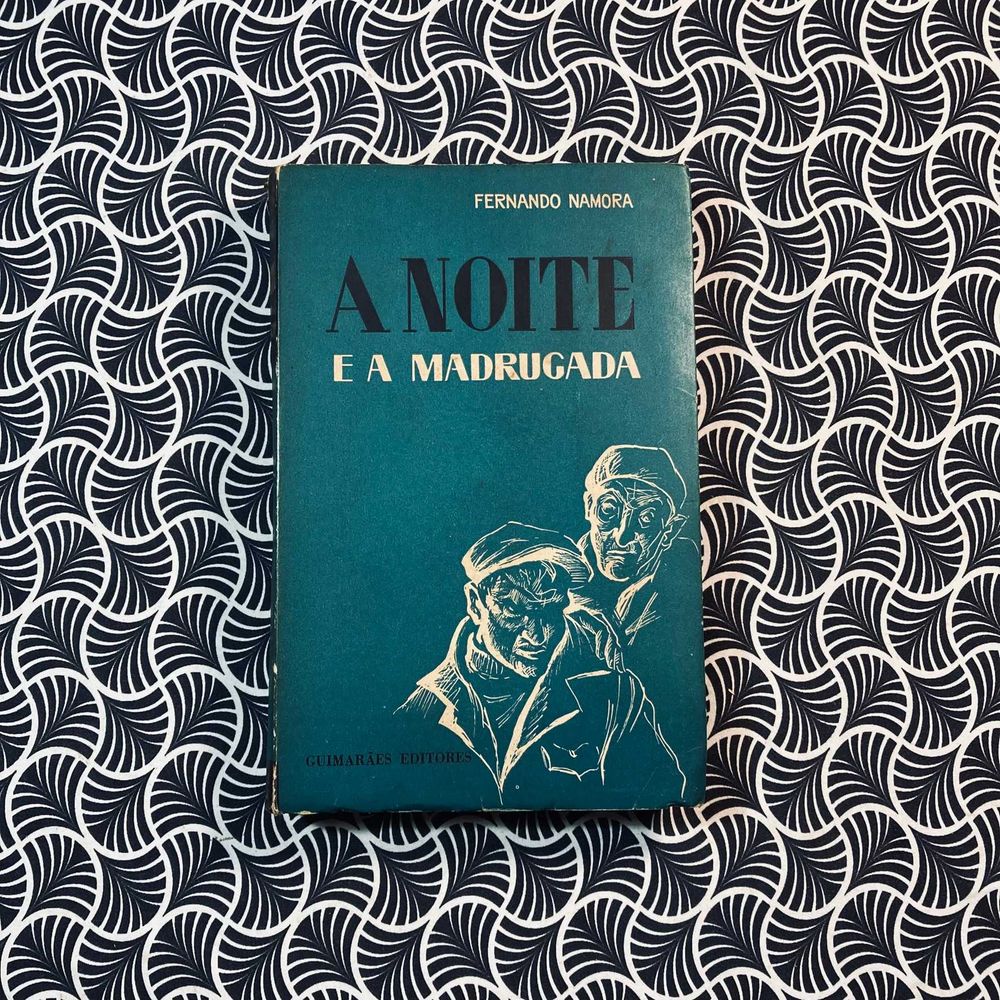 A Noite e A Madrugada - Fernando Namora