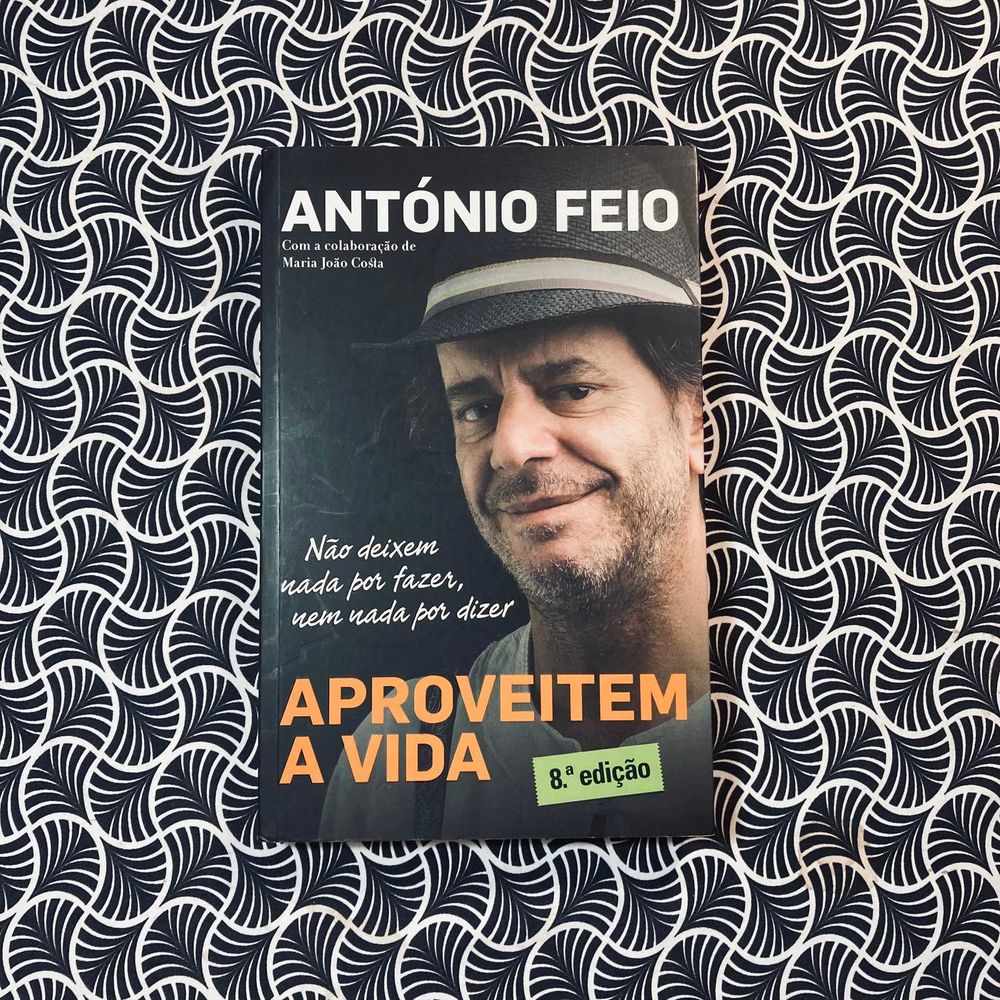 Aproveitem A Vida - António Feio
