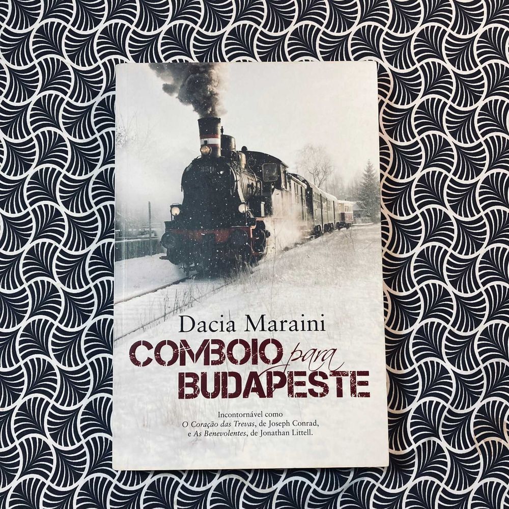 Comboio Para Budapeste - Dacia Maraini