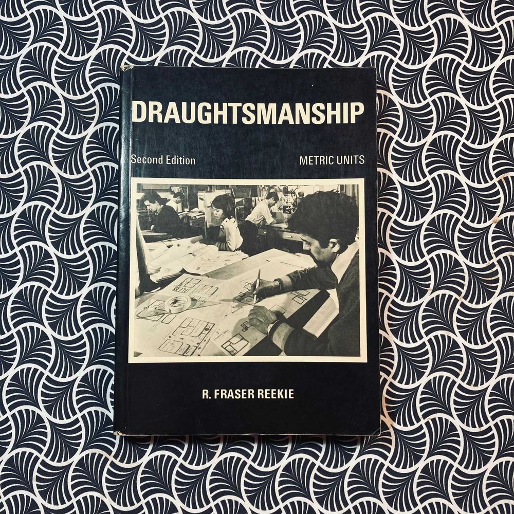 Draughtsmanship - R. Fraser Reekie