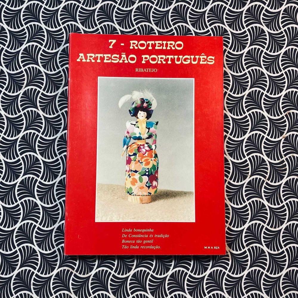 Roteiro Artesão Português: Ribatejo  (nº7) - Maria Natália Almeida D'Eça