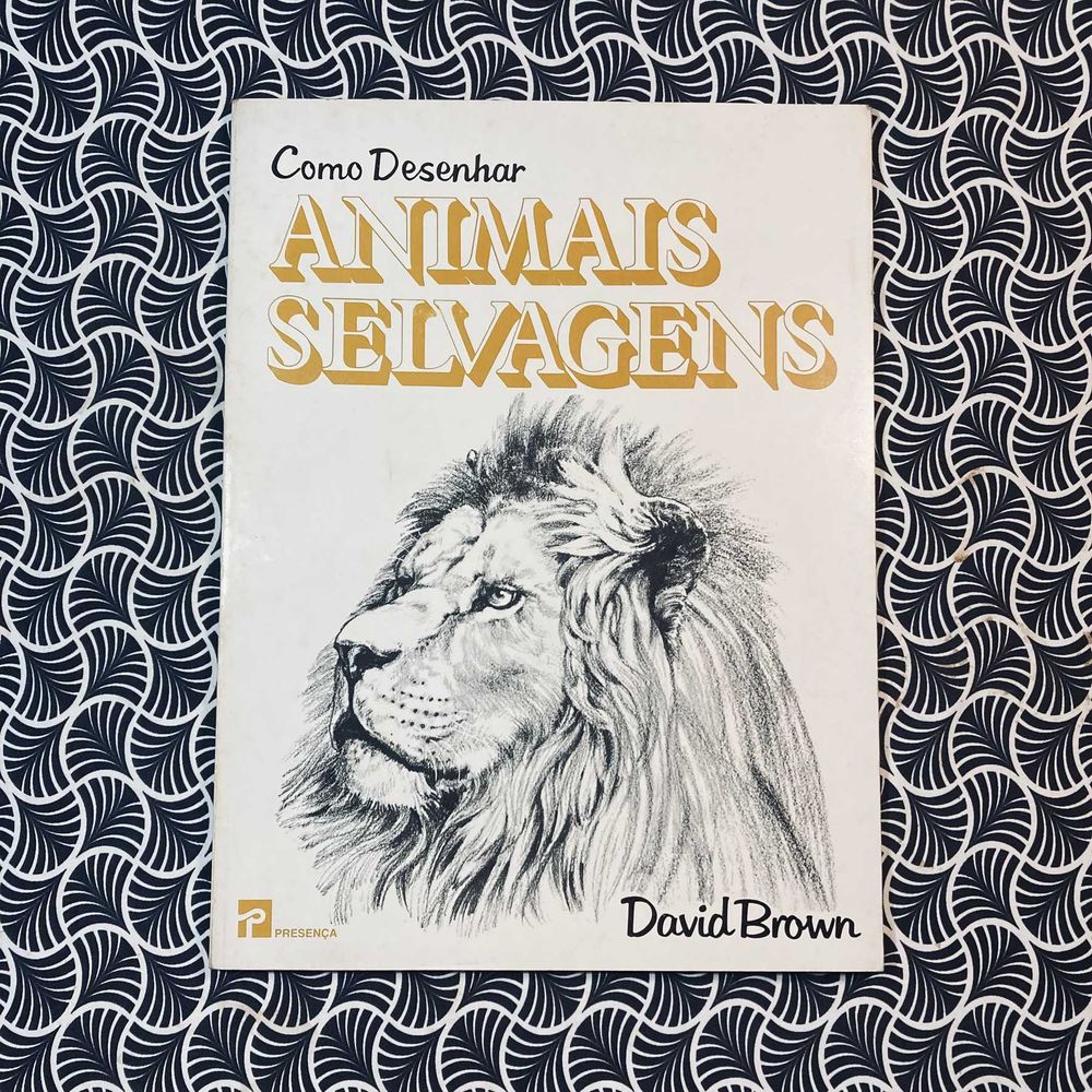 Como Desenhar Animais Selvagens - David Brown