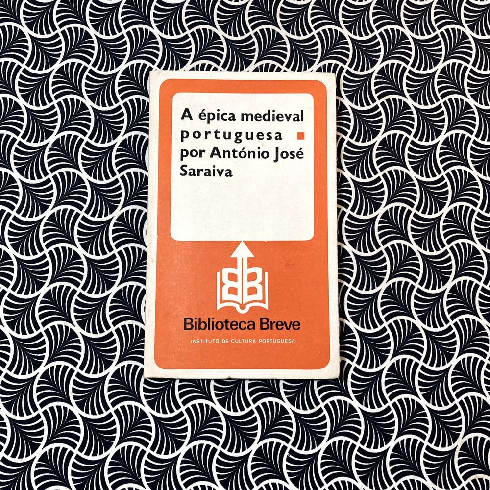 A Épica Medieval Portuguesa - António José Saraiva
