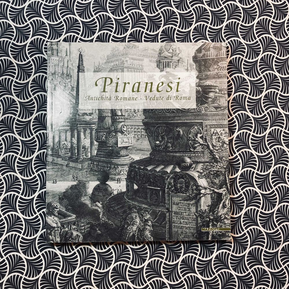 Piranese (Antichità Romane - Vedute di Roma)