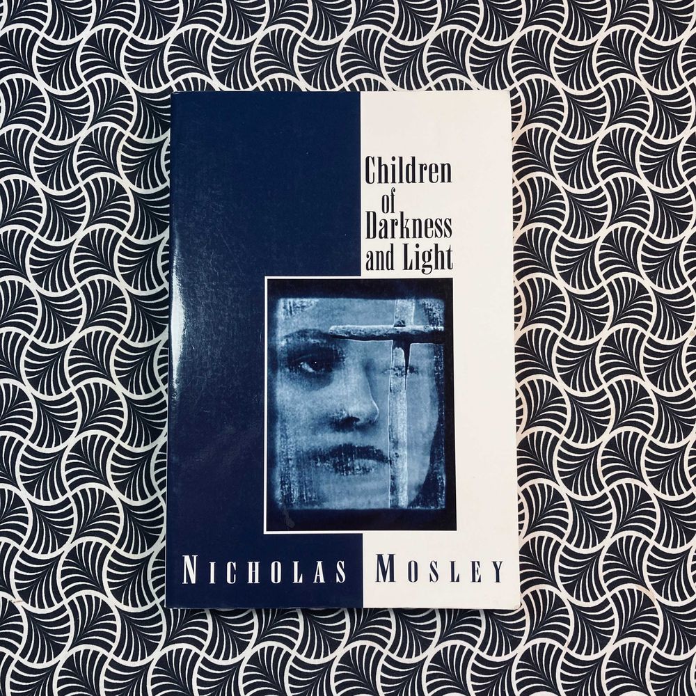 Children of Darkness and Light - Nicholas Mosley