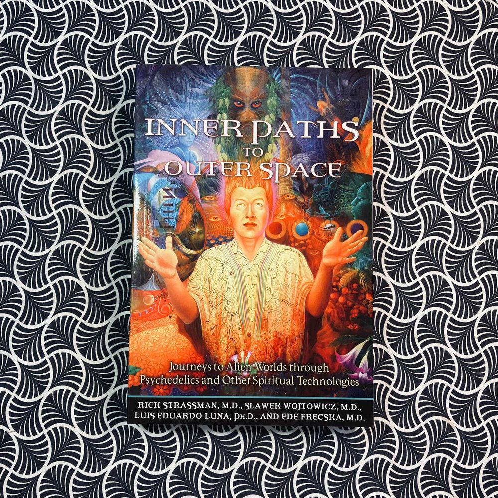 Inner Paths to Outer Space: Journeys to Alien Worlds Through Psychedelics and Other Spiritual Technologies