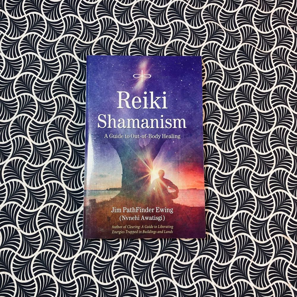 Reiki Shamanism: A Guide to Out-of-Body Healing - Jim PathFinder Ewing