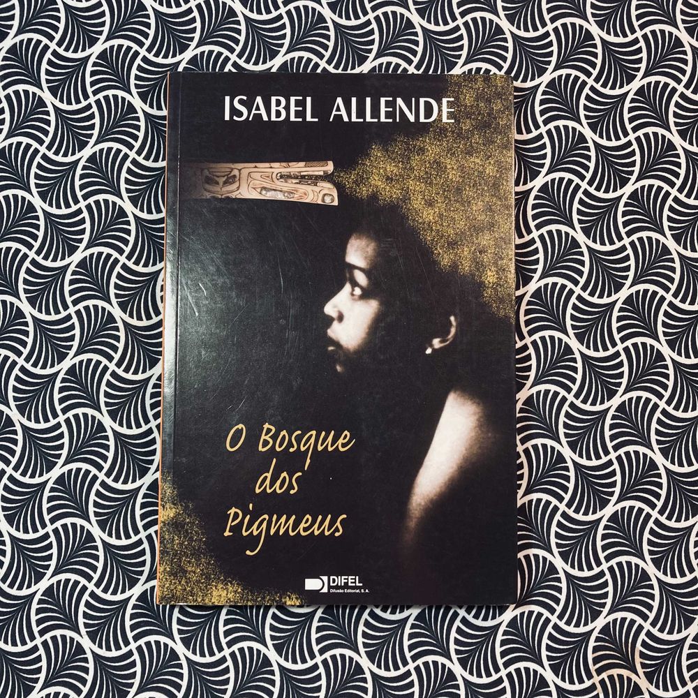 O Bosque dos Pigmeus - Isabel Allende