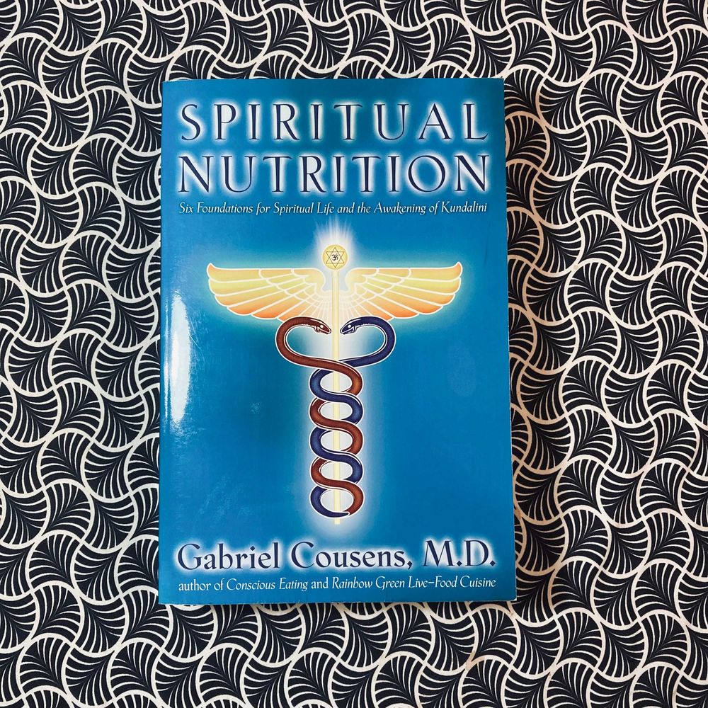 Spiritual Nutrition - Gabriel Cousens