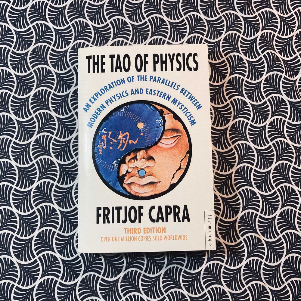 The Tao of Physics - Fritjof Capra