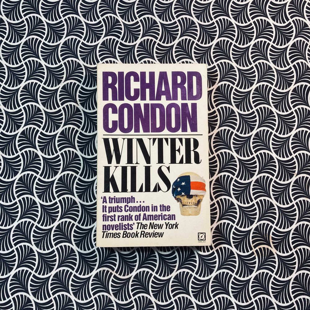 Winter Kills - Richard Condon